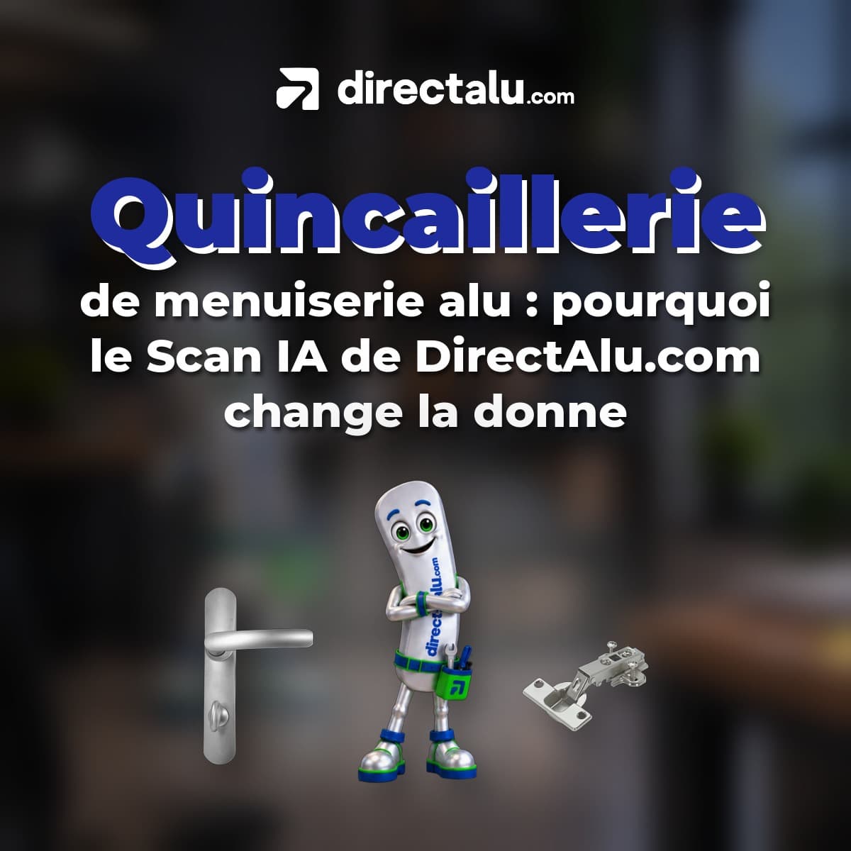 Aluminium Carpentry Hardware: Warum DirectAlu.com und seine Scan IA definitiv den Deal ändern